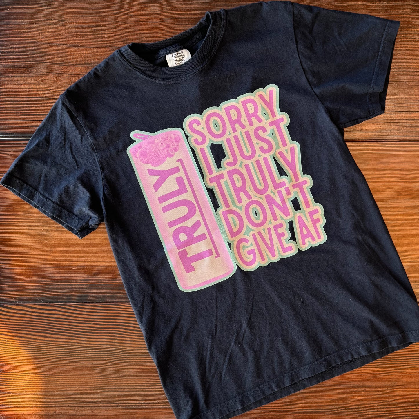 Truly Don't Give AF Tee