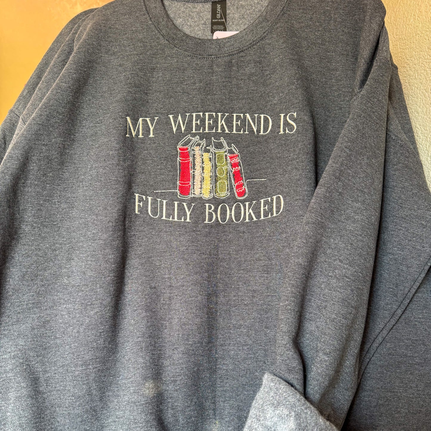 My Weekend Is Fully Booked Crewneck